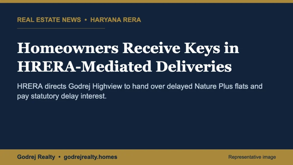Haryana RERA directs Godrej to hand over delayed flats and pay compensation to homebuyers