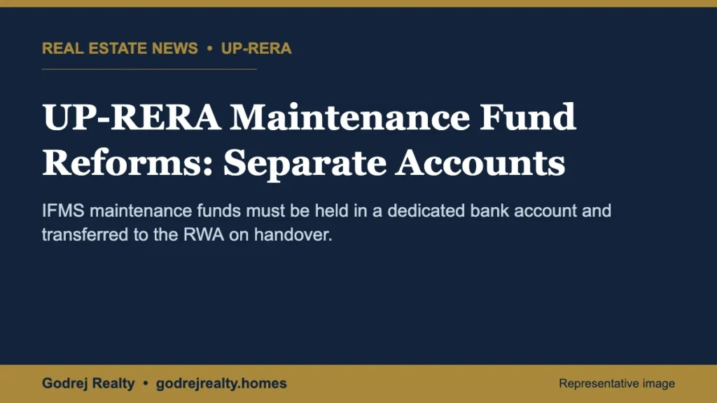 UP-RERA mandates separate bank accounts for maintenance funds to protect homebuyers
